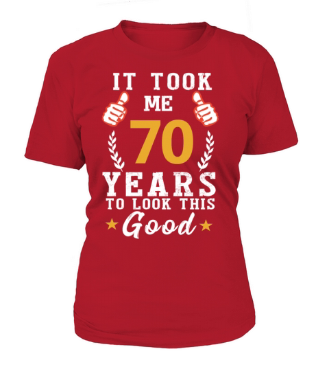 70th Birthday Funny Saying Gift Women's T-Shirt