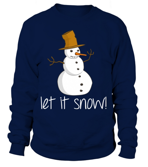 Snowman let it snow Women's Sweatshirt
