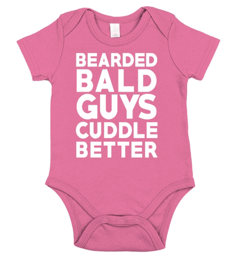 Bearded Bald Guys Cuddle Better Tshirt Short Sleeve Baby One-Piece