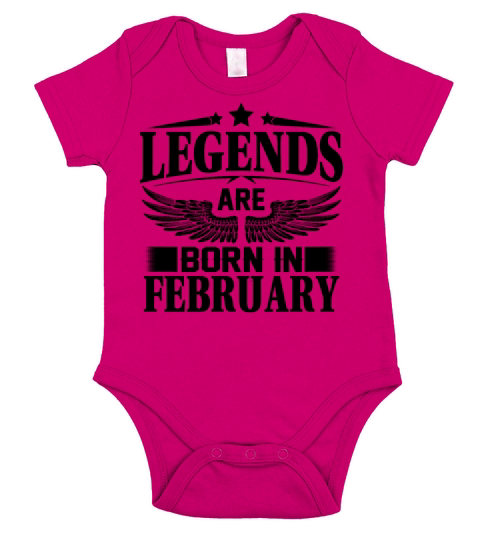 Legends Are Born In February Short Sleeve Baby One-Piece