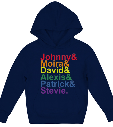 Johnny Moira David Alexis Patrick Stevie Pride Schitts Creek Classic Kids Hoodie