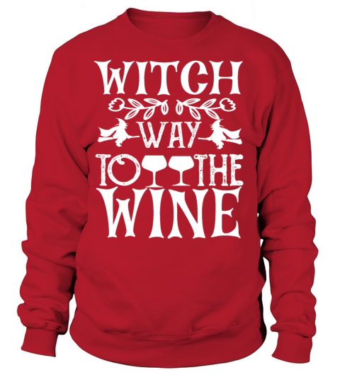 WITCH WAY TO THE WINE Women's Sweatshirt