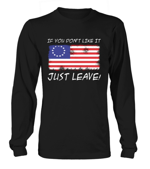 America Flag if you dont like it just leave shirt Long sleeved Unisex