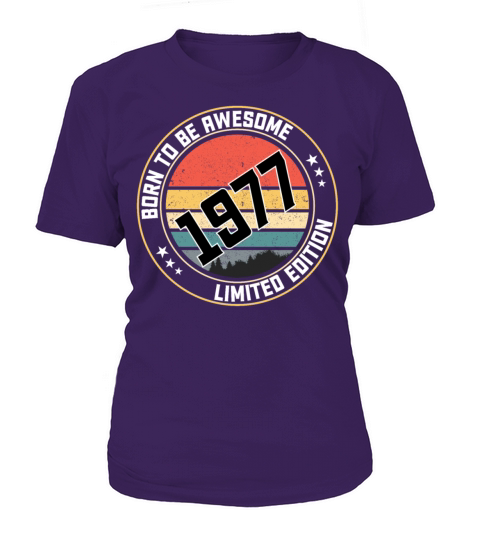 Born to be awesome 1977 vintage limited edition Women's T-Shirt