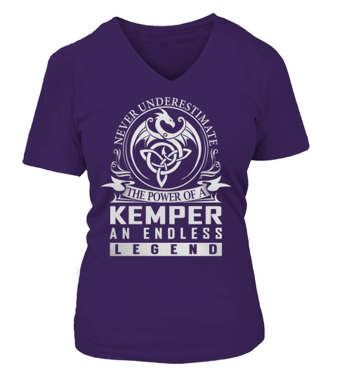 Never Underestimate The Power Of a KEMPER An Endless Legend Name Shirts V-neck T-Shirt Woman