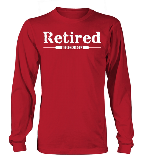 Retired since 2013 Women's Long Sleeve