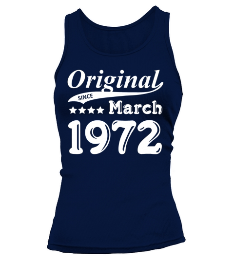 Original Since March 1972 Gift Women's Tank Top