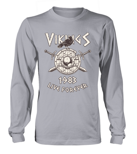 Vikings Live Forever 1983 Norse Birthday Women's Long Sleeve