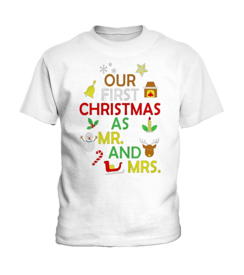 Our First Christmas As Mr And Mrs T-shirt Newly Wed Marriag Kids T-Shirt