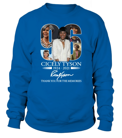 The 96 Cicely Tyson 1924 2021 Signature Thanks For The Memories Sweatshirt Unisex