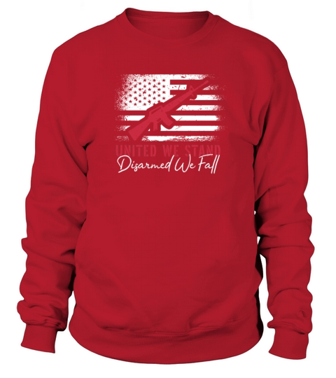 United We Stand Disarmed We Fall Men's Sweatshirt