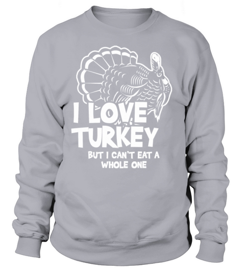 I Love Turkey Thanksgiving Women's Sweatshirt