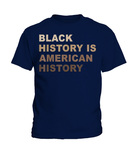 Black History Is American History Melanin Kids T-Shirt