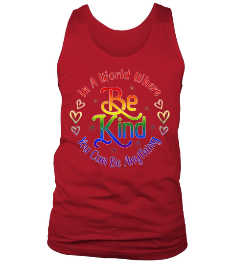 In A World Where You Can Be Anything Be Kind LGBT Men's Tank Top