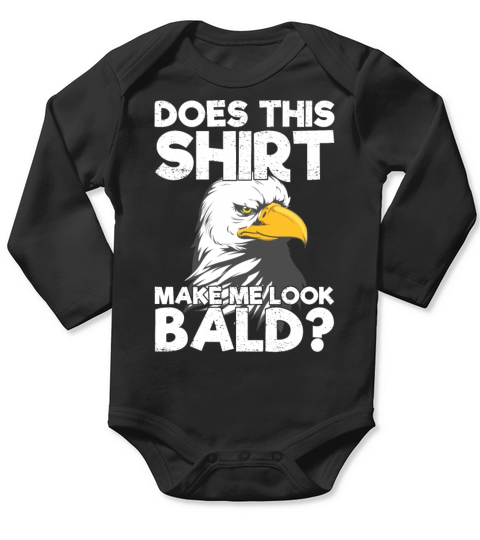 Does This Shirt Make Me Look Bald Eagle Distressed Long Sleeve Baby One-Piece