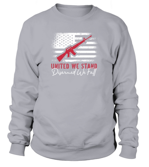 United We Stand Disarmed We Fall Women's Sweatshirt