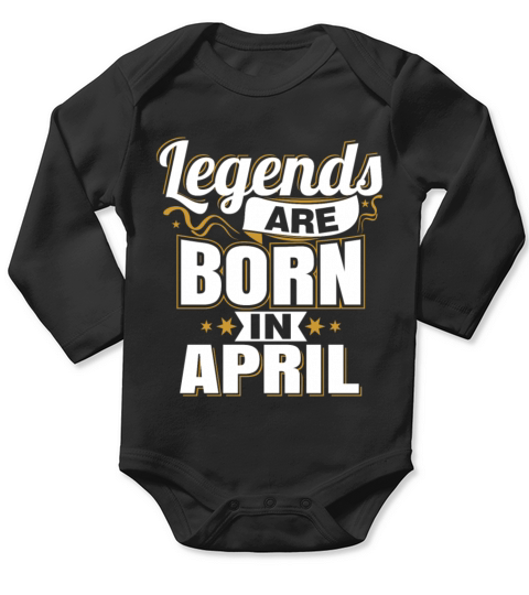 Legends are Born In April Long Sleeve Baby One-Piece