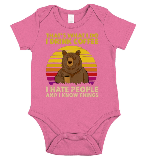Thats What I Do I Drink Coffee I Hate People Bear Vintage Short Sleeve Baby One-Piece