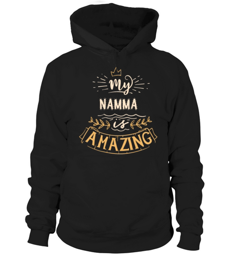 My Namma Is Amazing Happy Mothers Day Quote Great Women Family Gift Hoodie Unisex