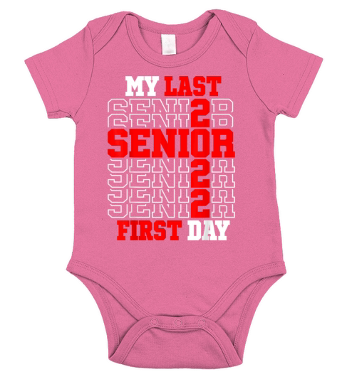 My Last First Day Class Of 2022 Senior Short Sleeve Baby One-Piece