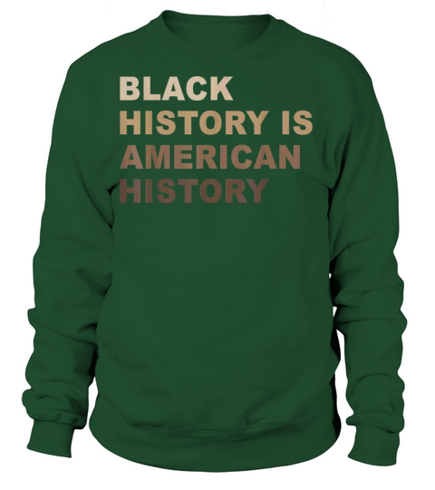 Black History Is American History Melanin Women's Sweatshirt
