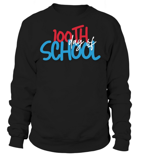 100th Day Of School 2022 Women's Sweatshirt