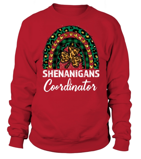 Shenanigans Coordinator Rainbow St Patricks Day Te Sweatshirt Unisex