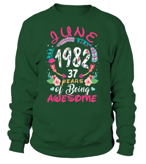 June 1982 37 years of being awesome Women's Sweatshirt