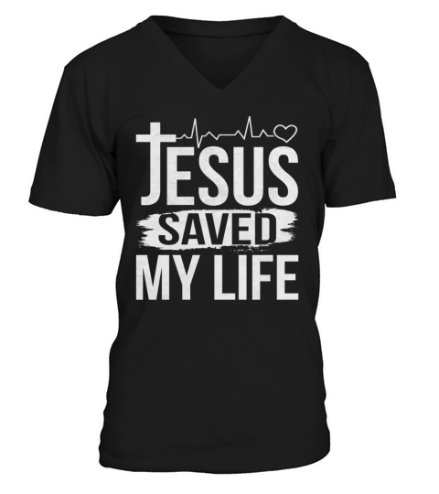 Jesus Saved My Life Christ Priest Quote Meme Gift Men's V-Neck T-shirt