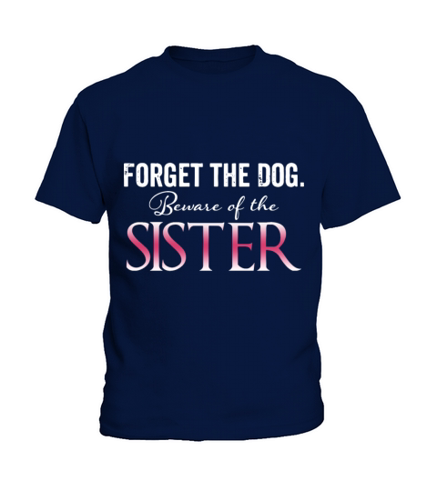 forger the dog beware of the sister t shirts Kids T-Shirt