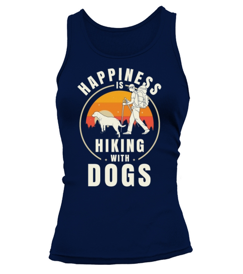 Happiness Hiking With Dogs TShirt Women's Tank Top
