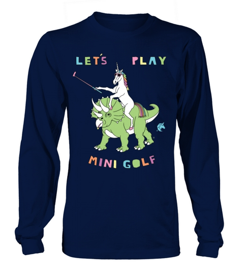 Lets Play Mini Golf Unicorn Riding Dinosaur Women's Long Sleeve