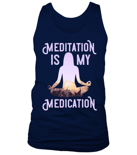 Meditation Is My Medication Meditation Yogi Men's Tank Top