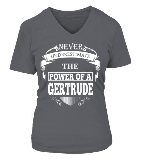 GERTRUDE - Never Underestimate The Power Of GERTRUDE - GERTRUDE name - birthday gifts for GERTRUDE - GERTRUDE Shirts - GERTRUDE T-shirt - Best Sellers V-neck T-Shirt Woman