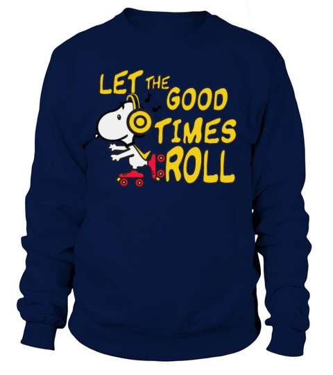 let the good times roll Women's Sweatshirt