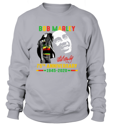 Bob Marley 75th anniversary 1945 2020 signature shirt Sweatshirt Unisex