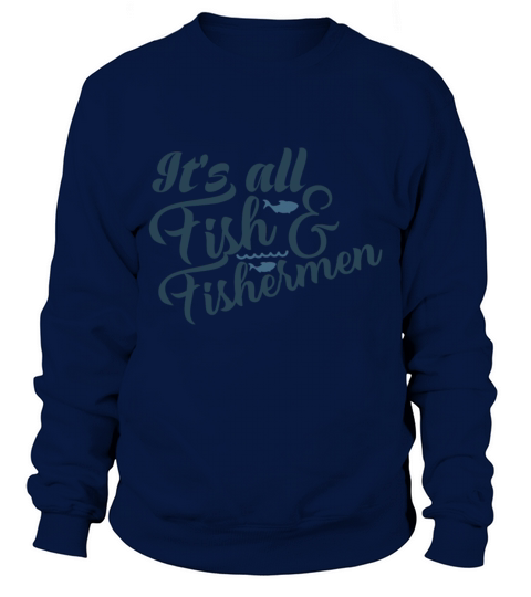 Fish are caught by fisherman Men's Sweatshirt
