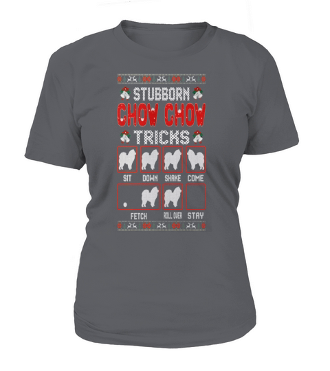 Stubborn Chow Chow Dog Tricks Christmas Ugly Shirt - Mens T-Shirt by American Apparel  - Sweat Shirt T-Shirt Woman