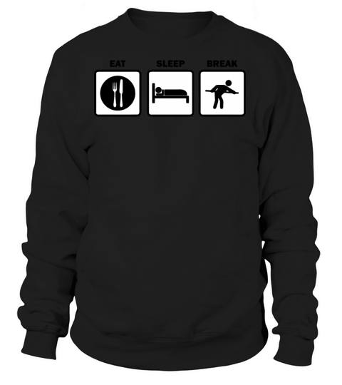 Eat sleep break pool Women's Sweatshirt