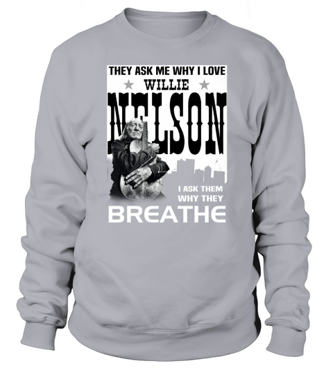Willie Nelson (1) Sweatshirt Unisex
