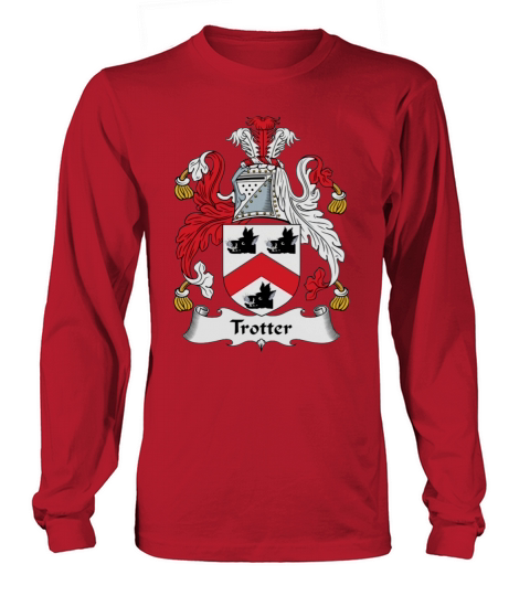 Trotter Family Crest Scottish Family Crests Long sleeved Unisex
