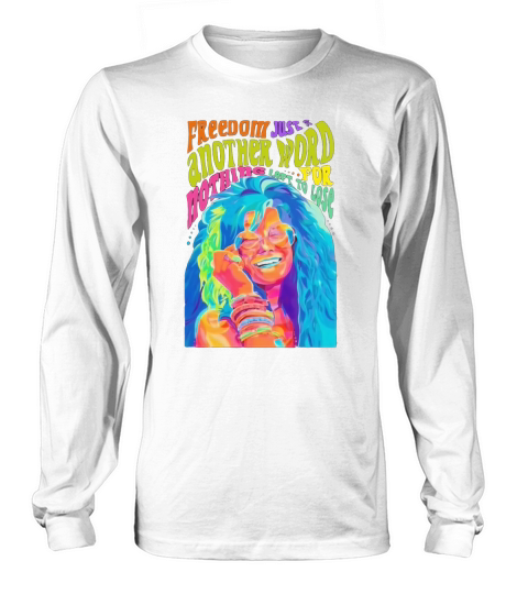 Freedom just another word nothing for left to lose - Pillow Long sleeved Unisex