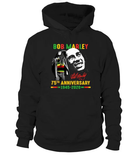 Bob Marley 75th anniversary 1945 2020 signature shirt Hoodie Unisex