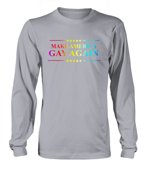 Make America Gay Again Lgbt Pride Month Women's Long Sleeve