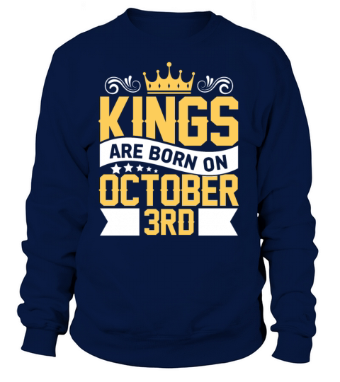 Kings are Born on October 3rd Birthday on October Women's Sweatshirt