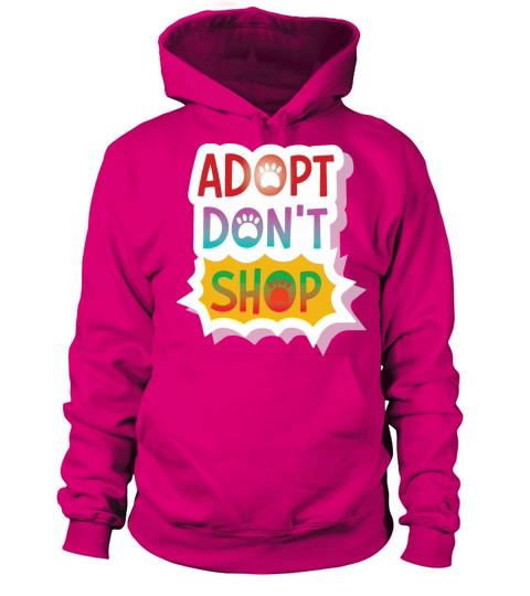 Adopt dont shop funny quotes Women's Hoodie