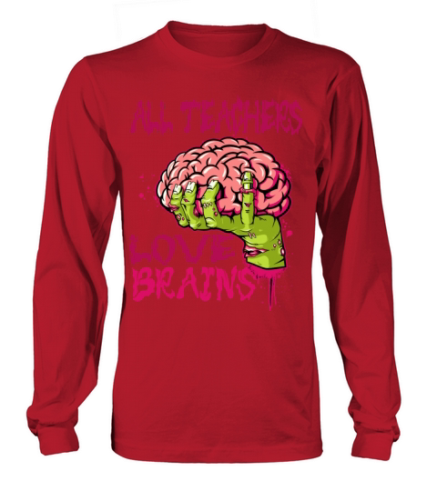 All Teachers Love Brains Women's Long Sleeve