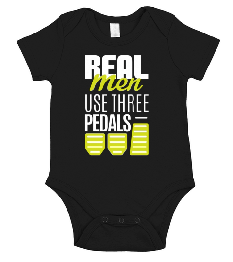 Real Men Use Three Pedals-Stick Shift Car Lover shirt Short Sleeve Baby One-Piece