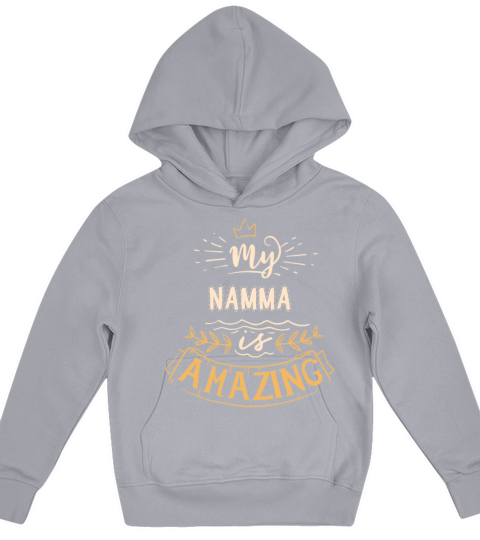 My Namma Is Amazing Happy Mothers Day Quote Great Women Family Gift Kids Hoodie