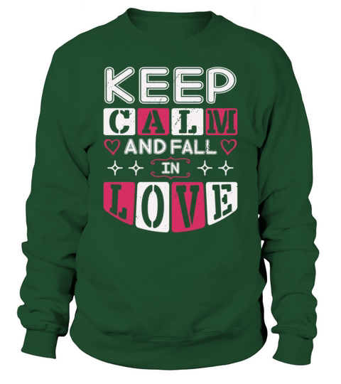 Keep Calm And Fall In Love Women's Sweatshirt